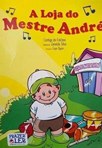 A loja do mestre André : cantiga do folclore