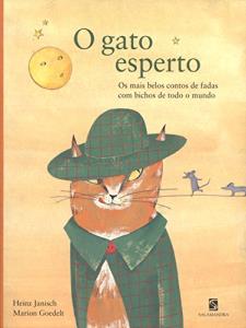 Gato esperto, O : os mais belos contos de fadas com bichos de todo o mundo