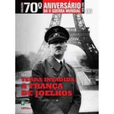 Terra invadida: a França de joelhos : 1940