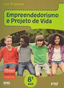 Empreendedorismo e projeto de vida : 8º ano : ensino fundamental