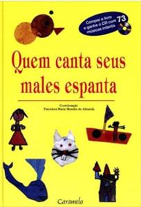 Quem canta seus males espanta