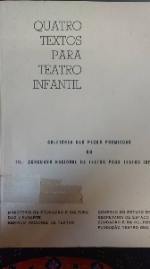 Quatro textos para teatro infantil [Livro] : coletânea das peças premiadas no III Concurso Nacional de Textos para Teatro Infantil 