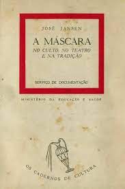 A máscara [Livro] : no culto, no teatro e na tradição