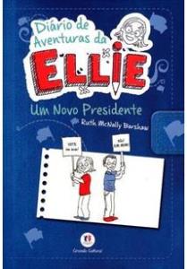 Diário de Aventuras da Ellie : Um Novo Presidente 