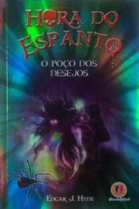 Hora do espanto : O poço dos desejos