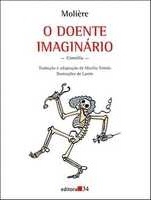 O doente imaginário : comédia