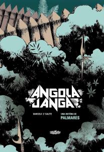 Angola Janga : uma história de Palmares