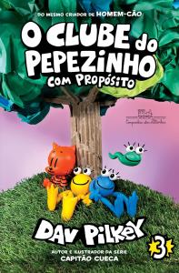 O clube do Pepezinho : com propósito