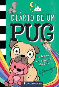 Diário de um pug : a festa do pijama do Bob