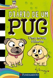 Diário de um pug : uma nova filhote