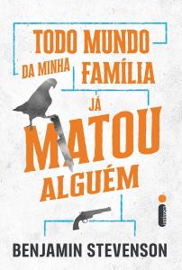 Todo mundo da minha família já matou alguém