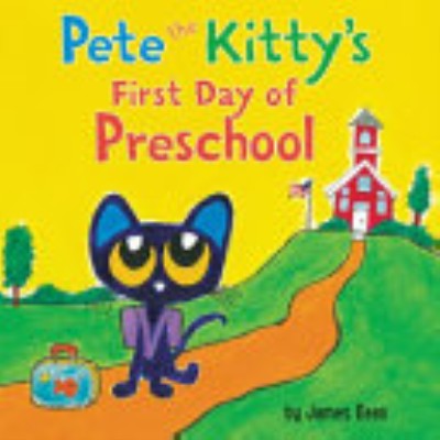 Pete the Kitty's  : First Day of Preschool