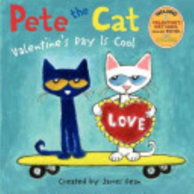Pete the Cat : Valentine's Day Is Cool