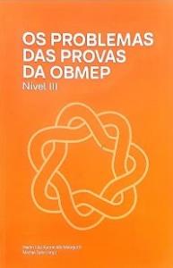 Os problemas das provas da OBMEP : Nível 3 - 2005-2019