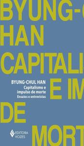 Capitalismo e impulso de morte : ensaios e entrevistas