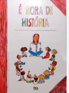 É hora de história : Dez histórias de vários autores