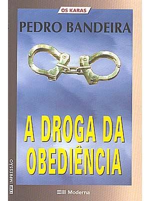 A droga da obediência : a primeira aventura dos Karas