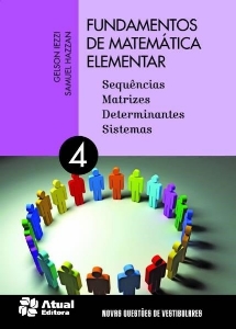 Fundamentos de matemática elementar : 4 : seqüências, matrizes, determinantes, sistemas