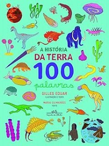 A história da Terra : 100 palavras
