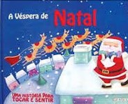 A véspera de natal : uma história para tocar e sentir