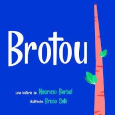 Brotou!
