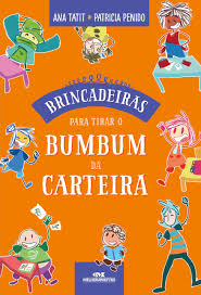 Brincadeiras para tirar o bumbum da carteira