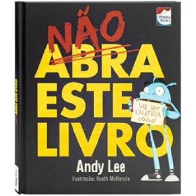 Não abra este livro : vá ler outra coisa!
