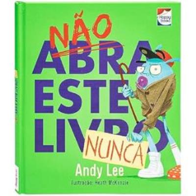 Não abra este livro : nunca