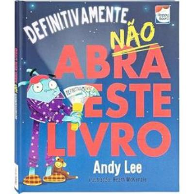 Não abra este livro : definitivamente