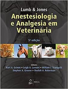Lumb & Jones : anestesiologia e analgesia em veterinária
