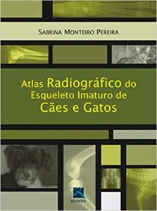 Atlas radiográfico do esqueleto imaturo de cães e gatos