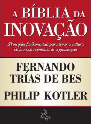 A bíblia da inovação  : o modelo A-F