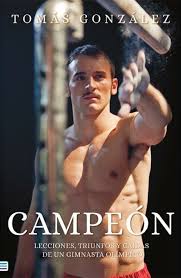 Campeón : Lecciones, triunfos y caídas de un gimnasta olímpíco.