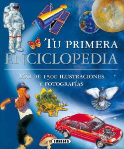 Tu primera enciclipedia : Más de 1500 ilustraciones y fotografías