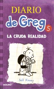 Diario de Greg 5 :  La Cruda Realidad/La Horrible Realidad