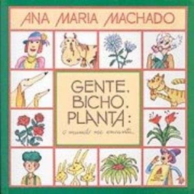 Gente, Bicho, Planta : o mundo me encanta