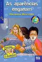 As Aparencias enganam