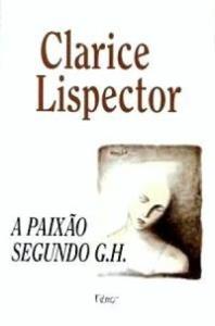 A Paixão segundo G.H. : romance
