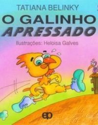 O Galinho apressado
