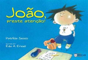 João, preste atenção!