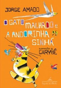 O gato malhado e a andorinha Sinhá : uma história de amor