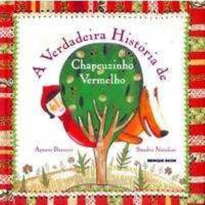 A verdadeira historia de chapeuzinho vermelho