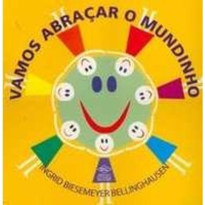 Vamos abraçar o mundinho