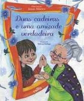 Duas cadeiras e uma amizade verdadeira