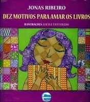 Dez motivos para amar os livros