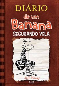 Diário de um banana : segurando vela