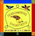 Personagens encantados