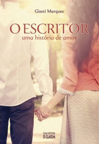 O Escritor : uma história de amor