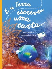 E a Terra Escreveu uma Carta...