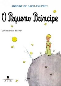 O pequeno príncipe : com aquarelas do autor
